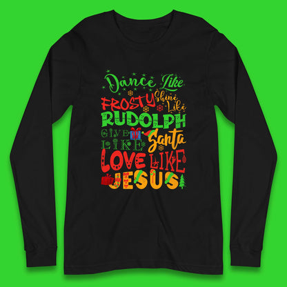 Dance Like Frosty Christmas Long Sleeve T-Shirt