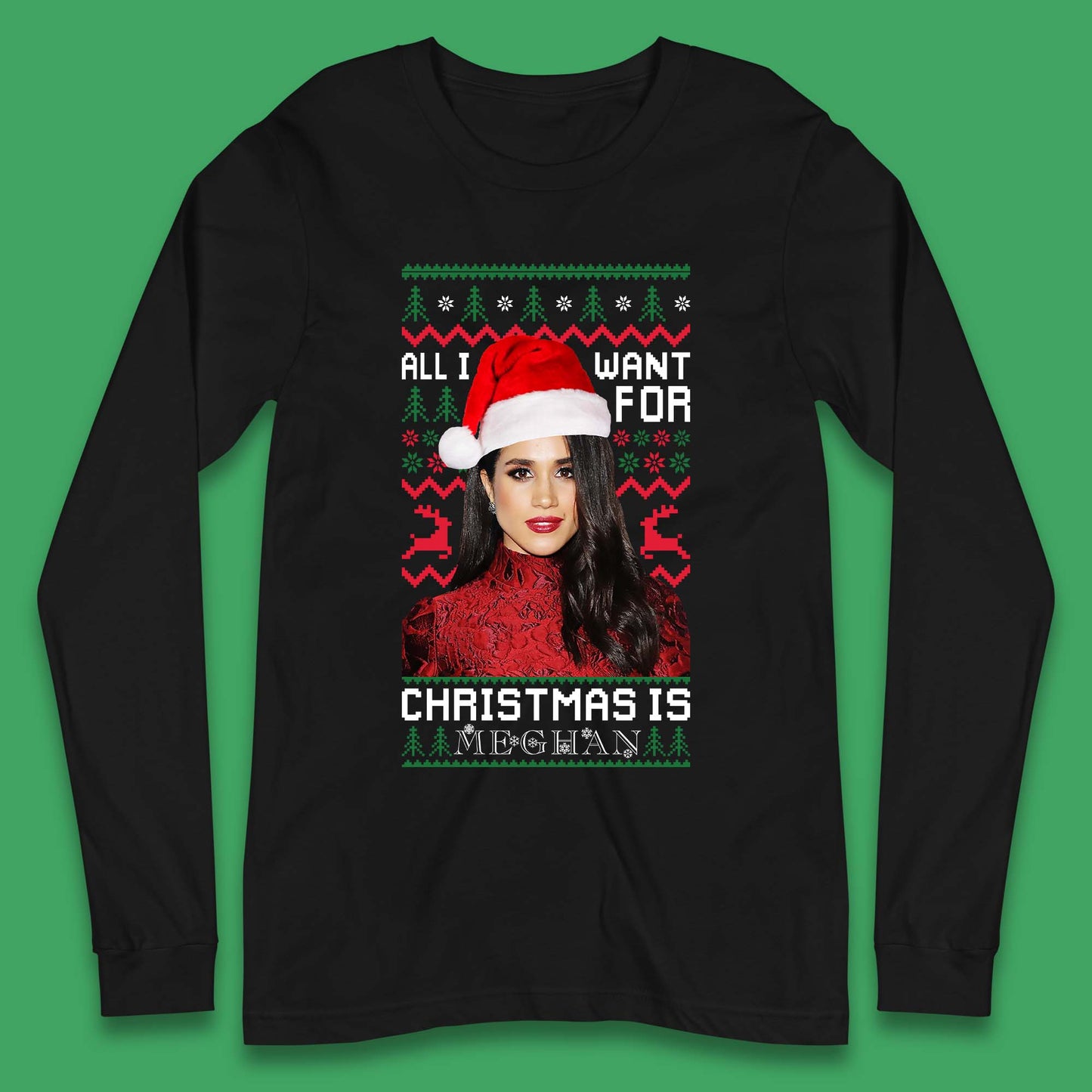 Want Meghan For Christmas Long Sleeve T-Shirt