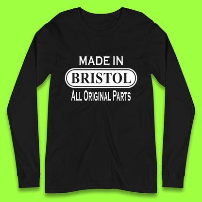 Made In Bristol All Original Parts Vintage Retro Birthday City in South West England Gift Long Sleeve T Shirt
