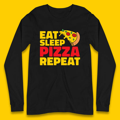 Eat Sleep Pizza Repeat Long Sleeve T-Shirt