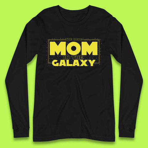 The Best Mom in the Galaxy Long Sleeve T-Shirt