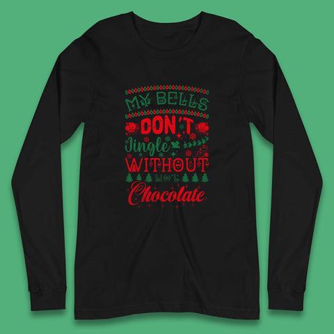 My Bells Don't Jingle Without Hot Chocolate Funny Christmas Coffee Lovers Xmas Long Sleeve T Shirt