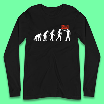 Go Back We Messed Up Funny Evolution Environmentalist Human Evolution Long Sleeve T Shirt