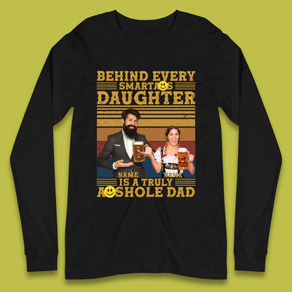 Personalised Truely Asshole Dad Long Sleeve T-Shirt