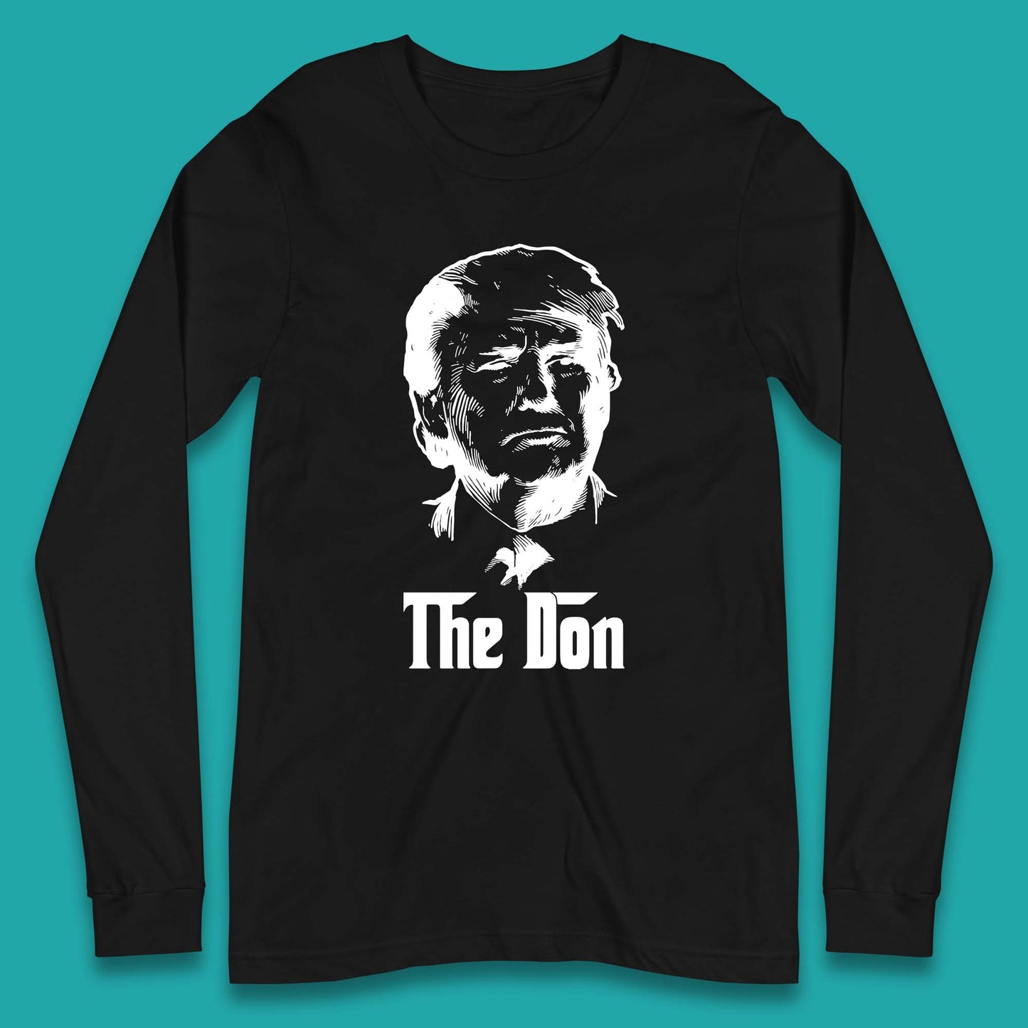 The Don Donald Trump Parody Funny Political Humor Don Trump Long Sleeve T Shirt