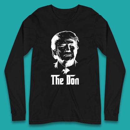 The Don Donald Trump Parody Funny Political Humor Don Trump Long Sleeve T Shirt