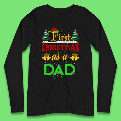 First Christmas As A Dad Long Sleeve T-Shirt