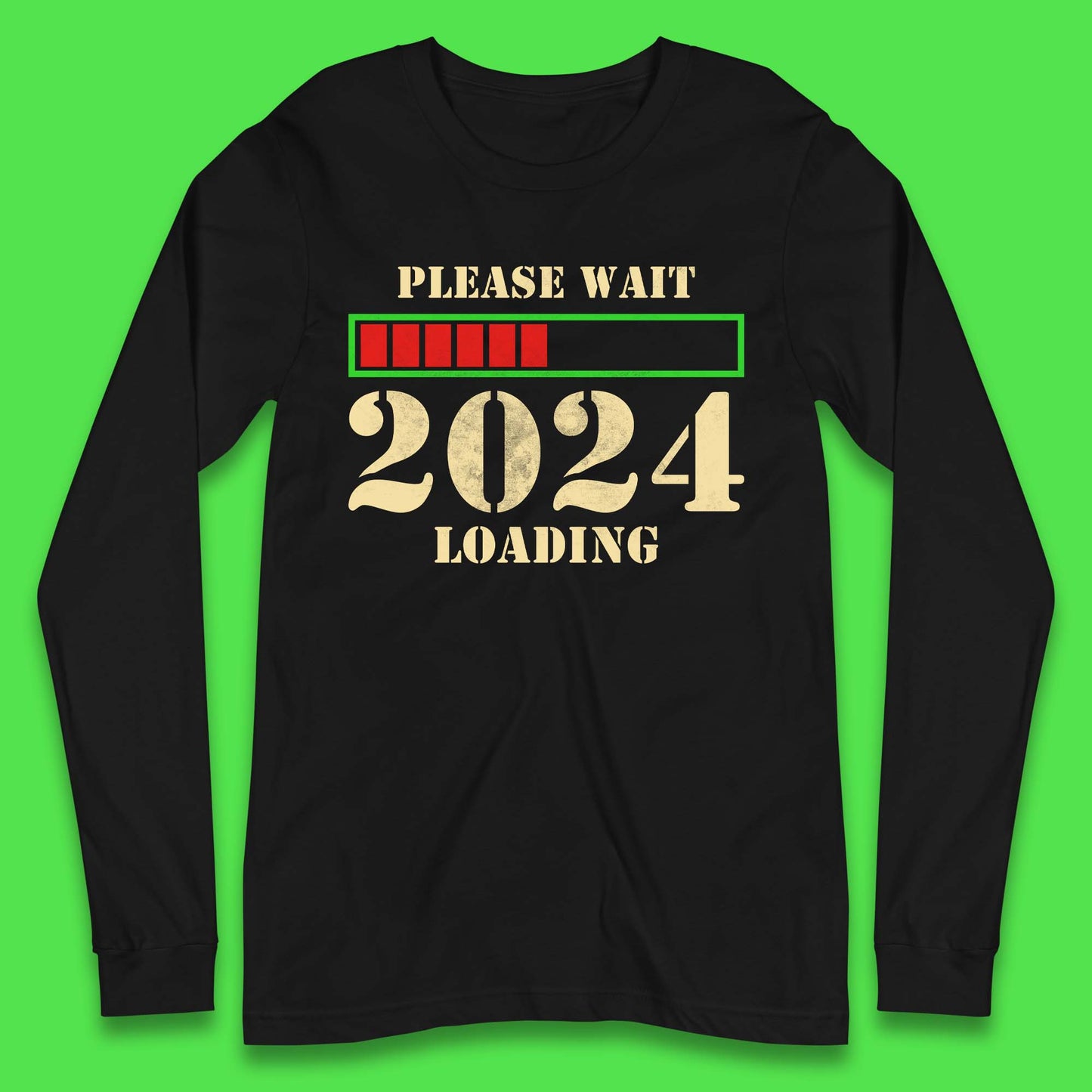 Please Wait 2024 Loading Long Sleeve T-Shirt