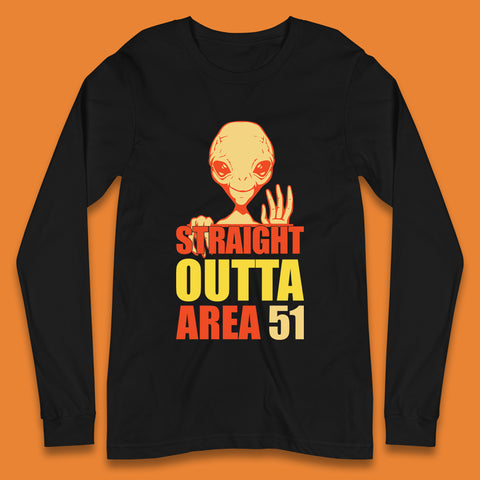 Straight Outta Area 51 Alien Home Space Funny Storm Area 51 UFO Alien Event Long Sleeve T Shirt
