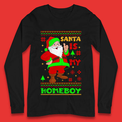 Santa Is My Homeboy Christmas Long Sleeve T-Shirt