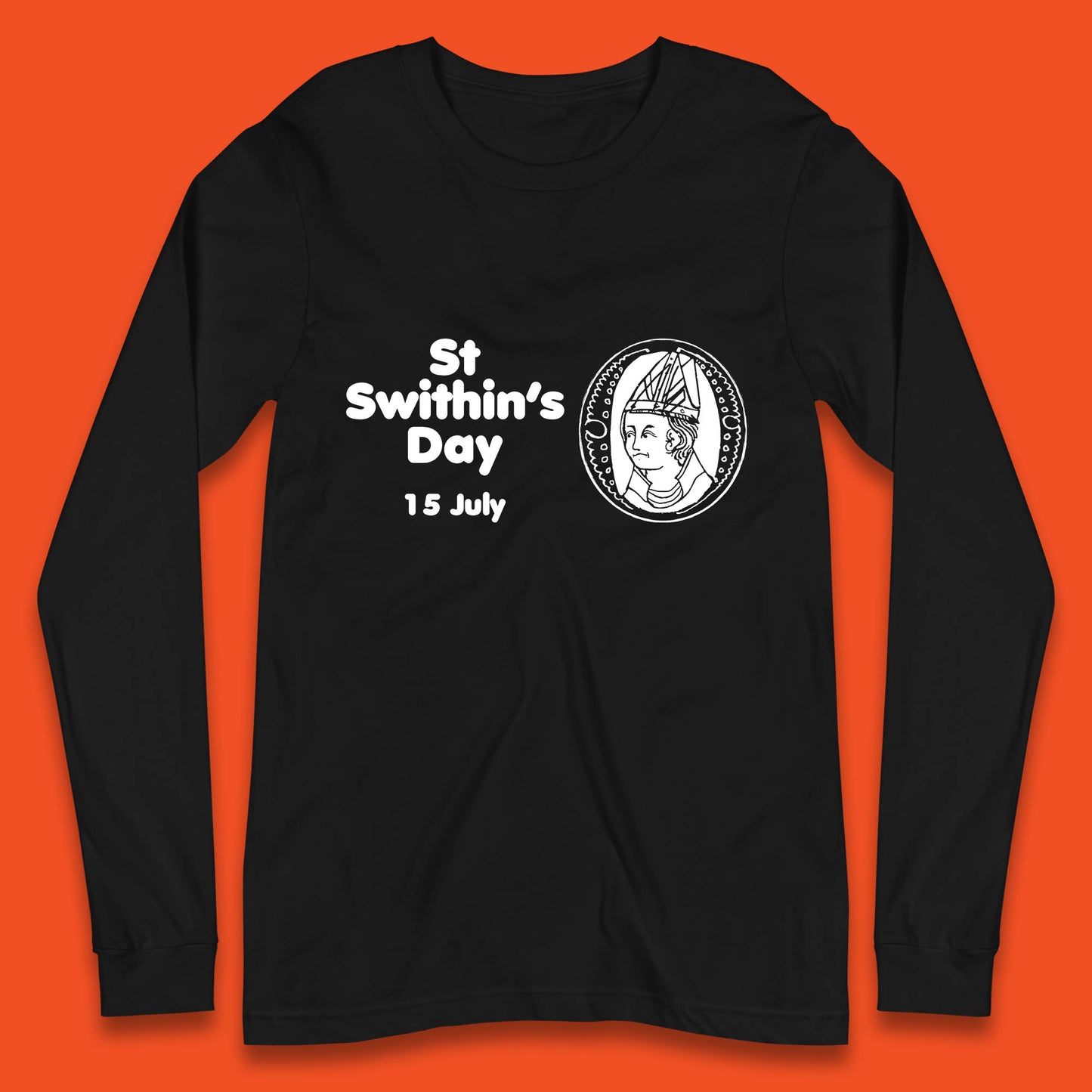 St. Swithin's Day 15 July Saint Swithun's Day Weather Folklore Long Sleeve T Shirt