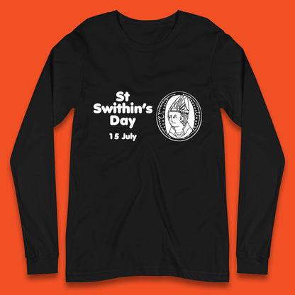 St. Swithin's Day 15 July Saint Swithun's Day Weather Folklore Long Sleeve T Shirt