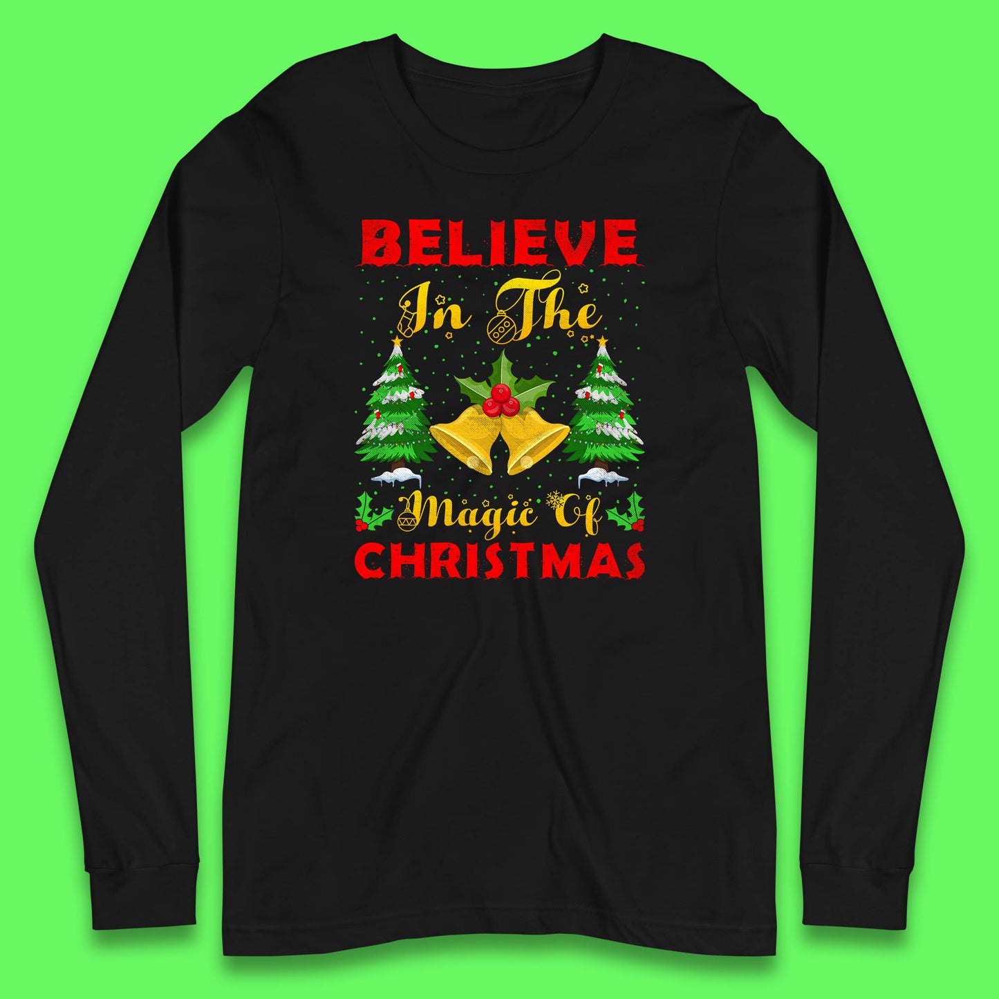 believe in the magic of christmas long sleeve t shirt
