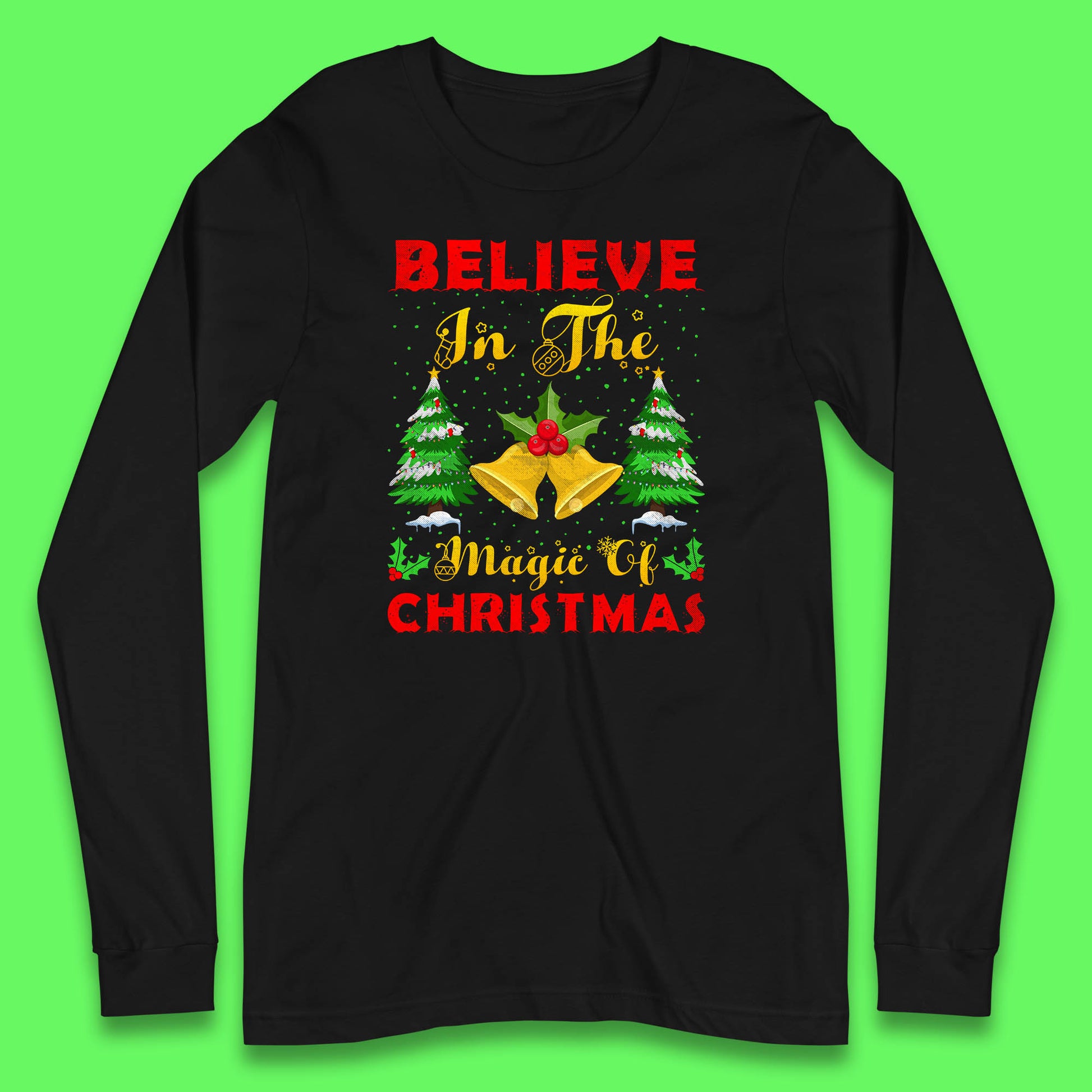 believe in the magic of christmas long sleeve t shirt