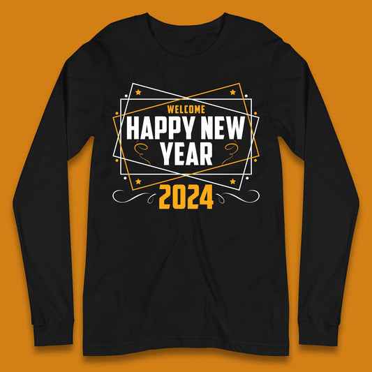 Welcome Happy New Year 2024 Long Sleeve T-Shirt