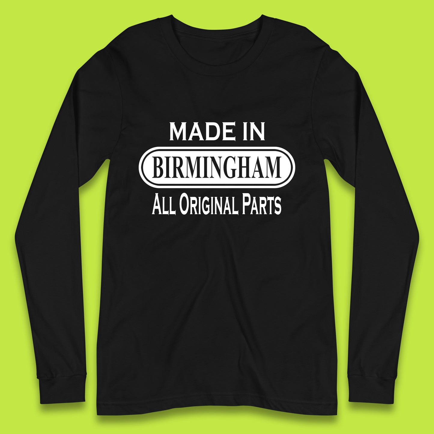 Made In Birmingham All Original Parts Vintage Retro Birthday City In England Gift Long Sleeve T Shirt