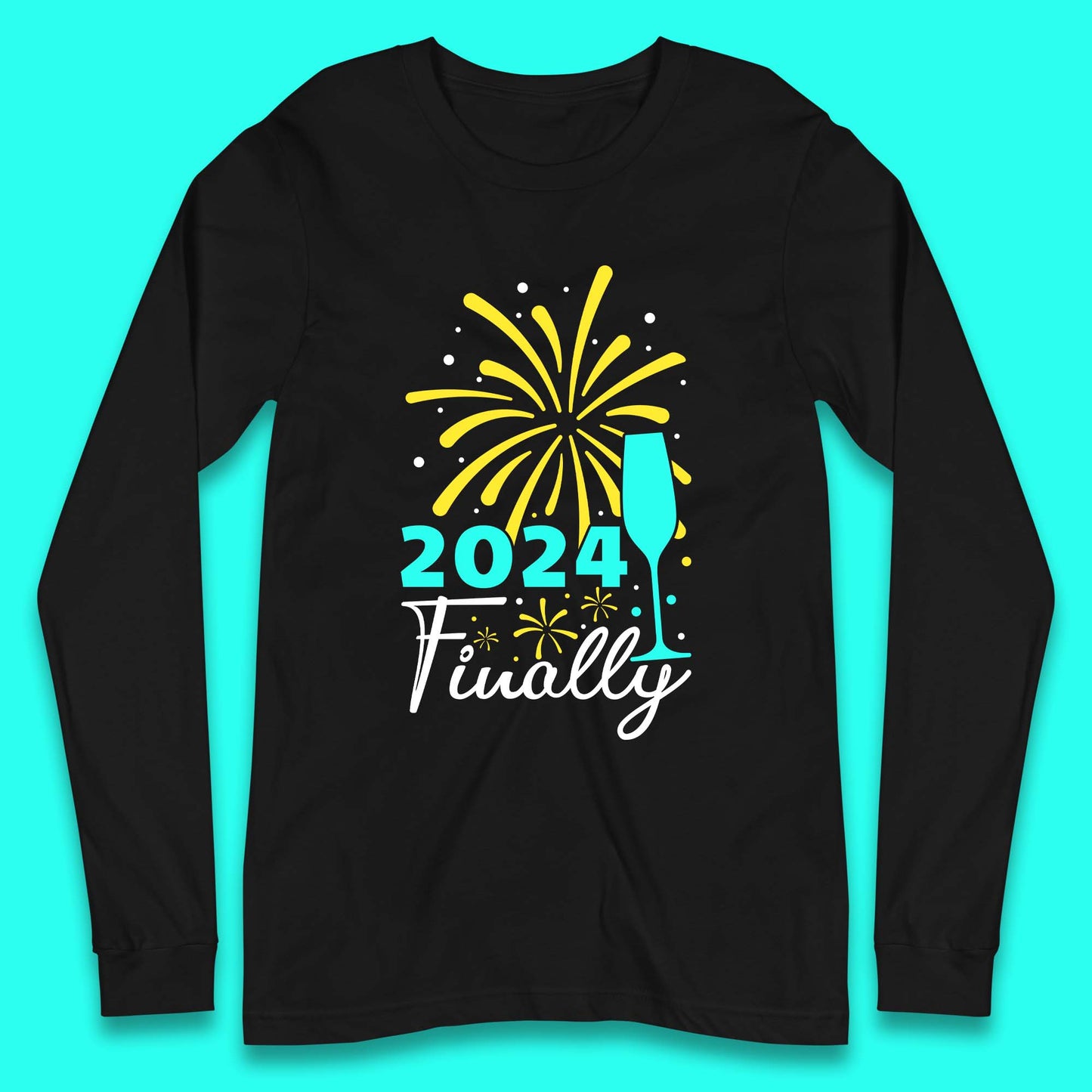 2024 Finally Happy New Year Long Sleeve T-Shirt