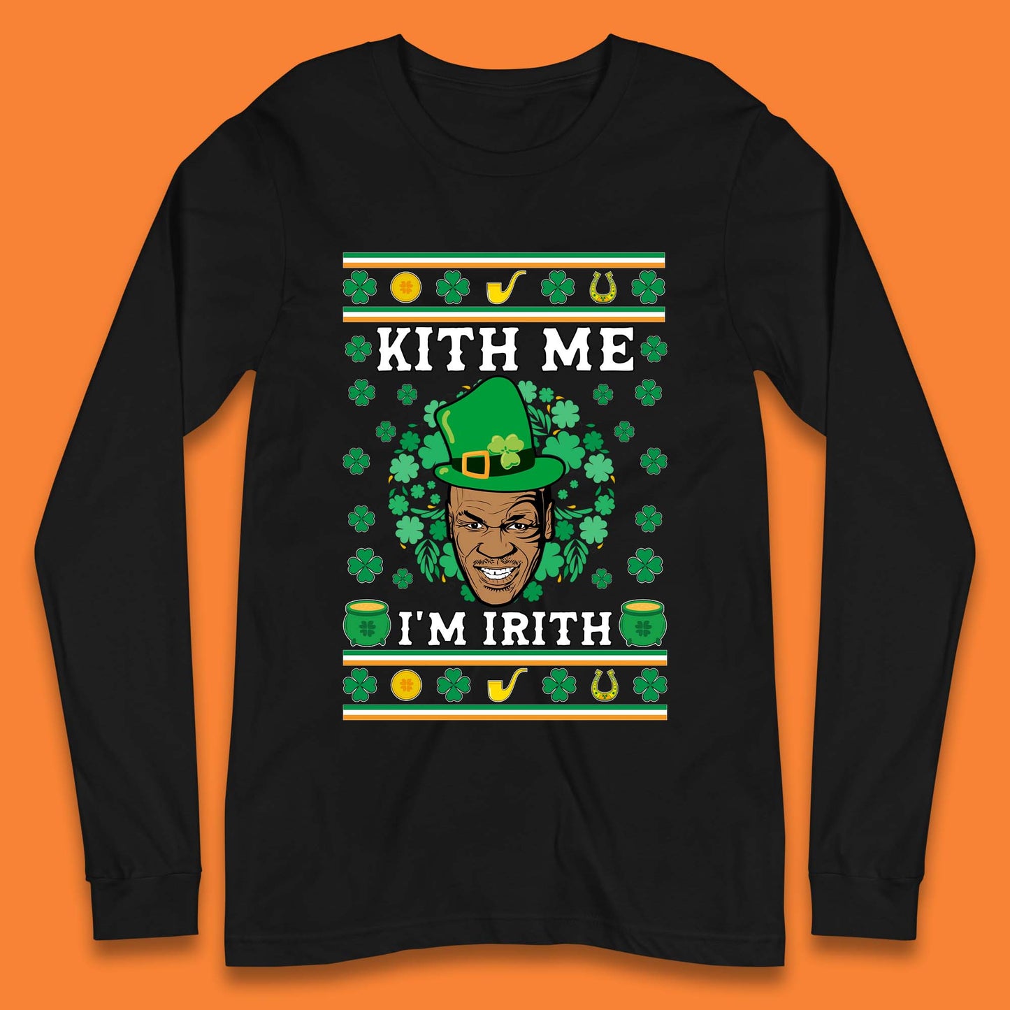 Kith Me I'm Irith Long Sleeve T-Shirt
