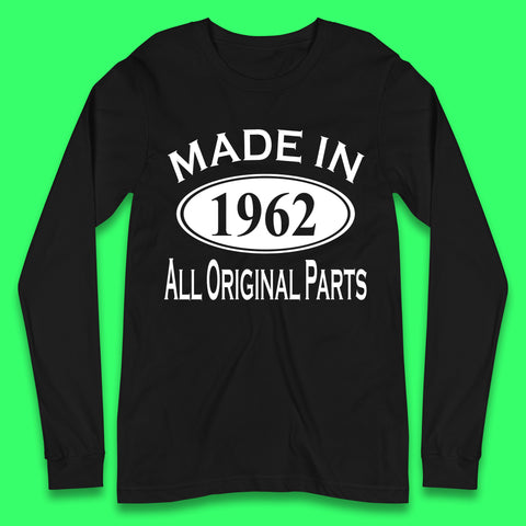 Made In 1962 All Original Parts Vintage Retro 61st Birthday Funny 61 Years Old Birthday Gift Long Sleeve T Shirt
