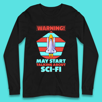 Talking About Sci-Fi Long Sleeve T-Shirt