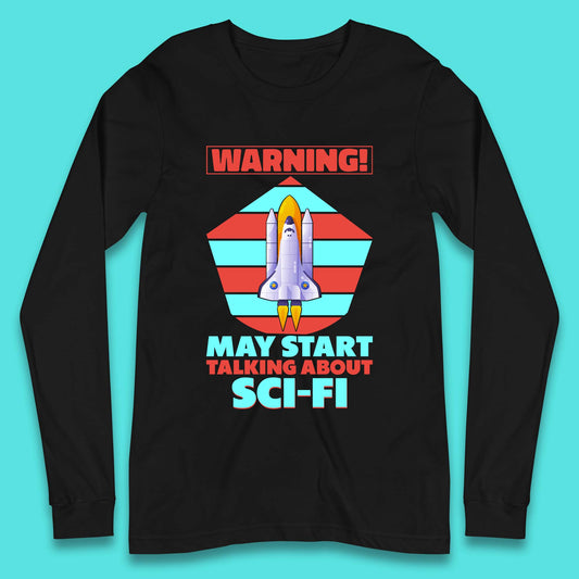 Talking About Sci-Fi Long Sleeve T-Shirt