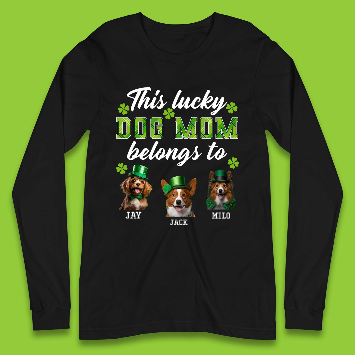 Personalised This Lucky Dog Mom Belongs Long Sleeve T-Shirt