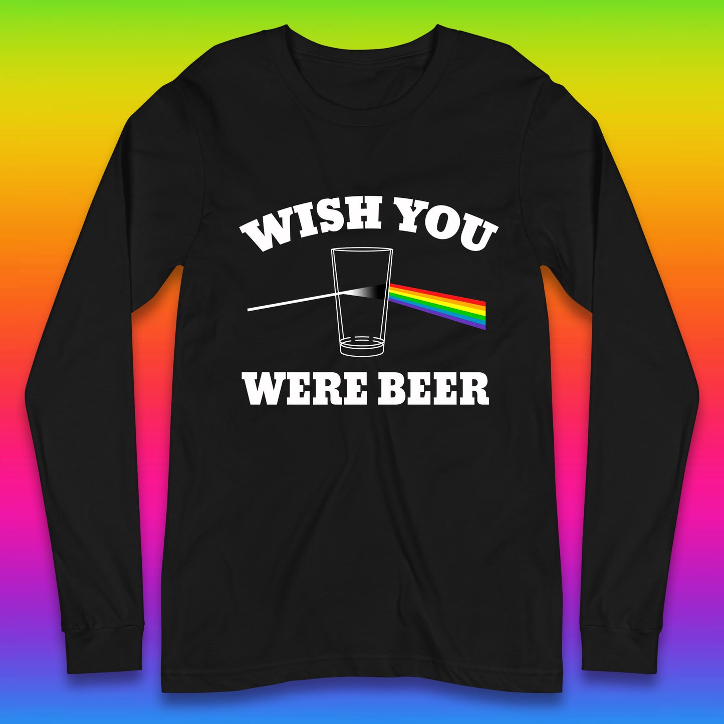 Wish You Were Beer Pink Floyd Beer Parody Song Funny Beer Alcohol Drinking Lovers Long Sleeve T Shirt