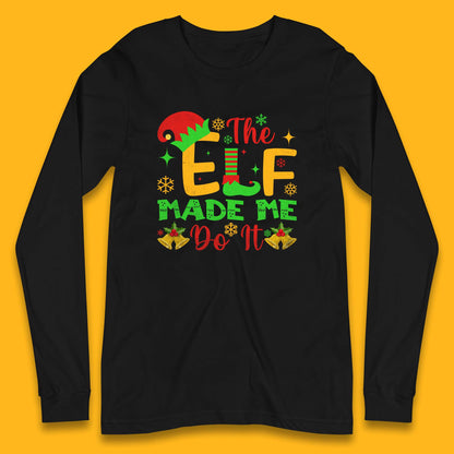 the elf made me do it christmas long sleeve t shirt