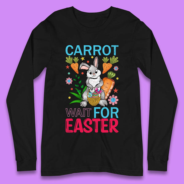Carrot Wait For Easter Long Sleeve T-Shirt