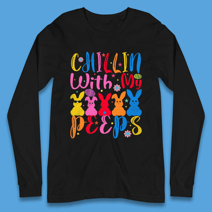 Chillin With My Peeps Long Sleeve T-Shirt