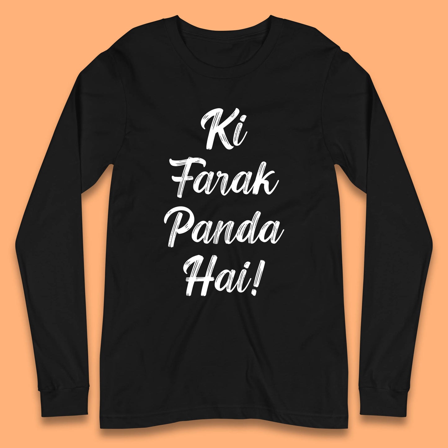 Ki Farak Panda Hai Funny Humorous Novelty Panda Parody Gift Long Sleeve T Shirt