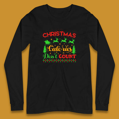 christmas calories don't count long sleeve t shirt