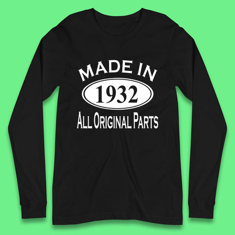 Made In 1932 All Original Parts Vintage Retro 91st Birthday Funny 91 Years Old Birthday Gift Long Sleeve T Shirt