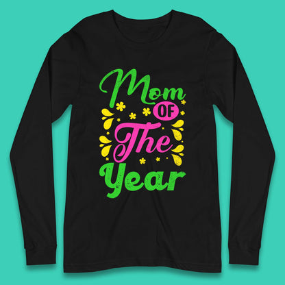 Mom Of The Year Long Sleeve T-Shirt