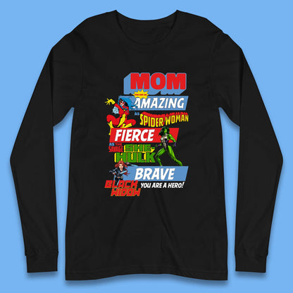 Mom You are a Hero Long Sleeve T-Shirt