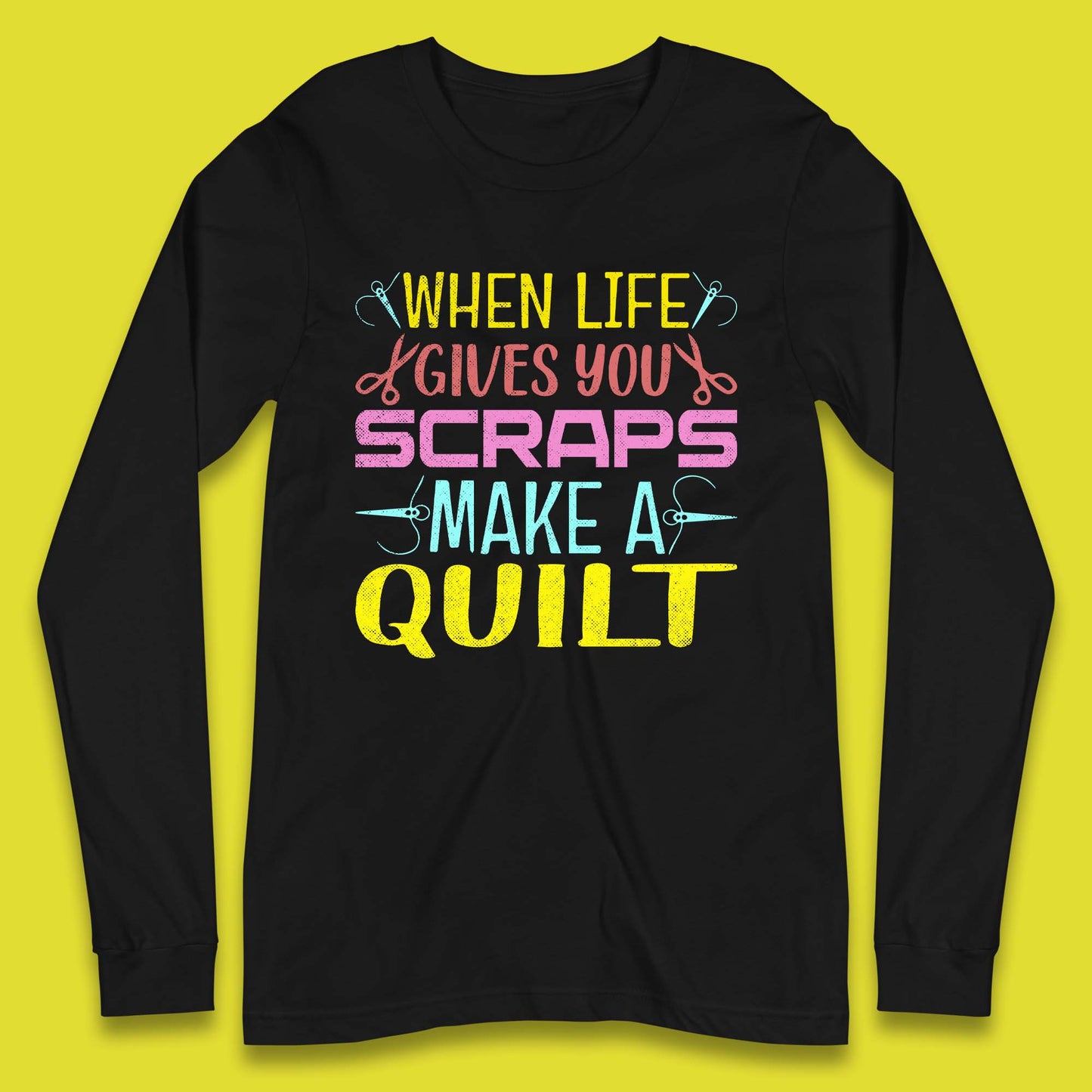 Make A Quilt Long Sleeve T-Shirt