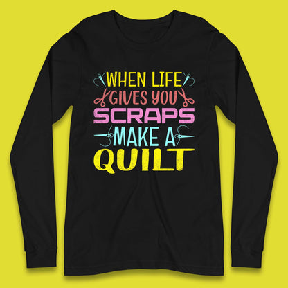 Make A Quilt Long Sleeve T-Shirt