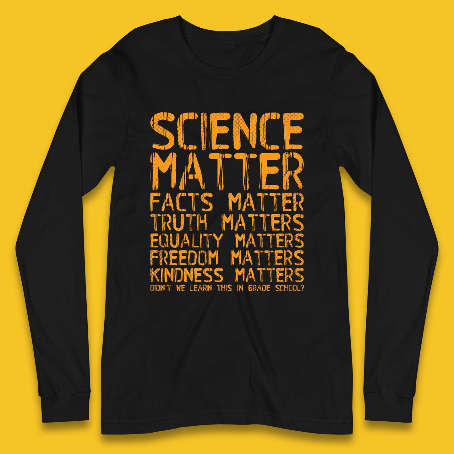 Science Matters Facts Matters Long Sleeve T-Shirt