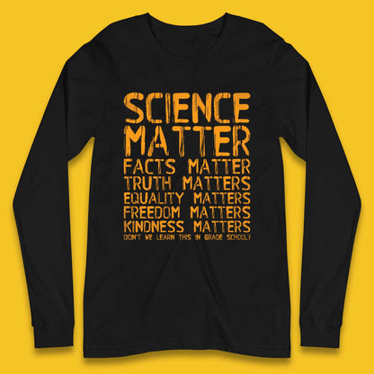 Science Matters Facts Matters Long Sleeve T-Shirt