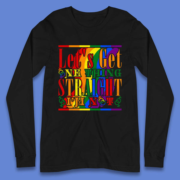 Let's Get One Thing Long Sleeve T-Shirt
