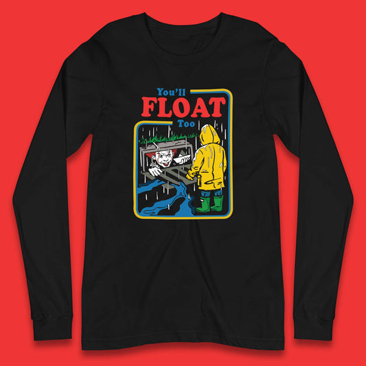 You'll Float Too IT Clown Happy Halloween Pennywise Long Sleeve T Shirt