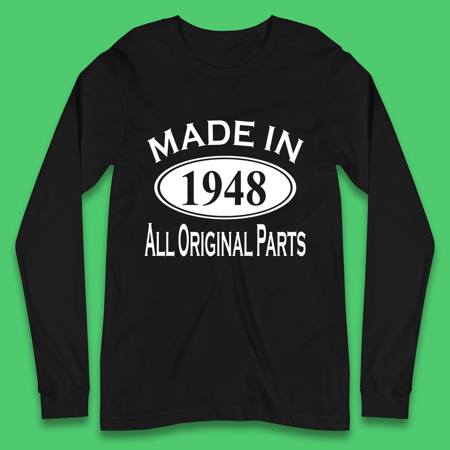 Made In 1948 All Original Parts Vintage Retro 75th Birthday Funny 75 Years Old Birthday Gift Long Sleeve T Shirt