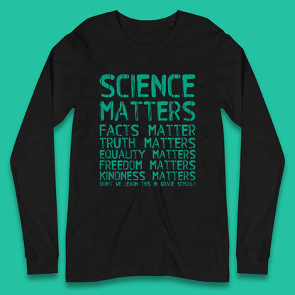 Science Matters Long Sleeve T-Shirt