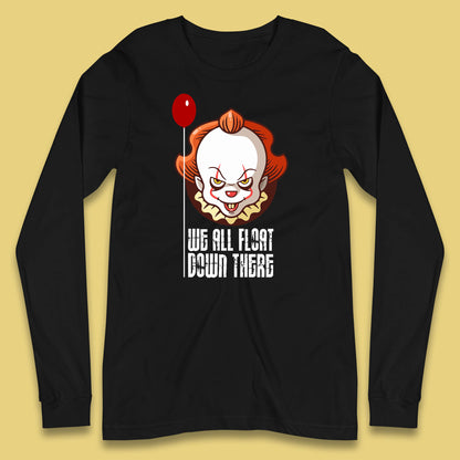 We All Float Down There IT Chapter 2 Halloween IT Clown Pennywise Horror Movie Character Long Sleeve T Shirt