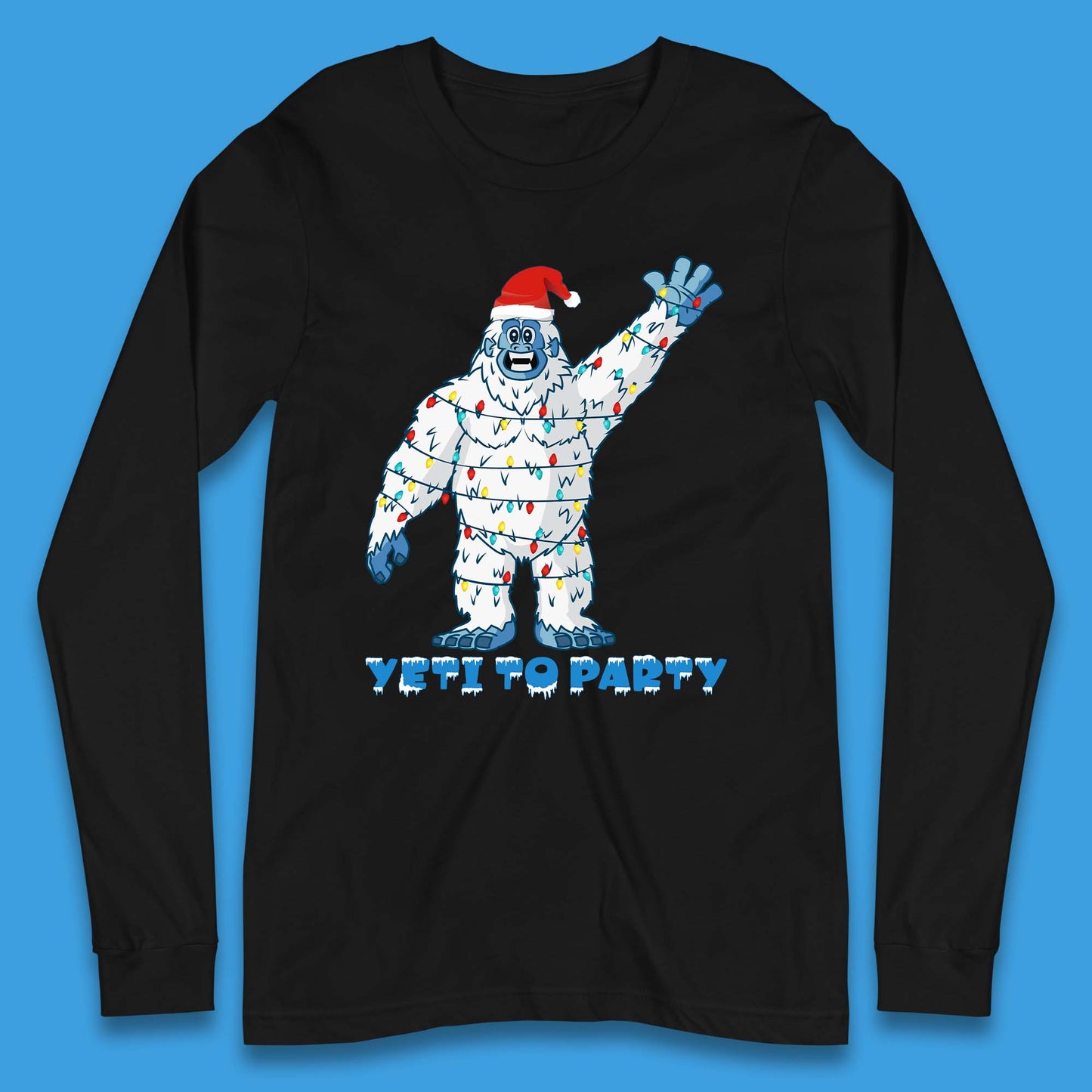 Yeti To Party Christmas Long Sleeve T-Shirt