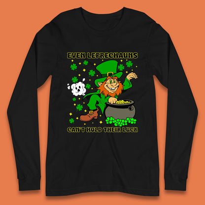 Leprechauns Can't Hold Their Luck Long Sleeve T-Shirt