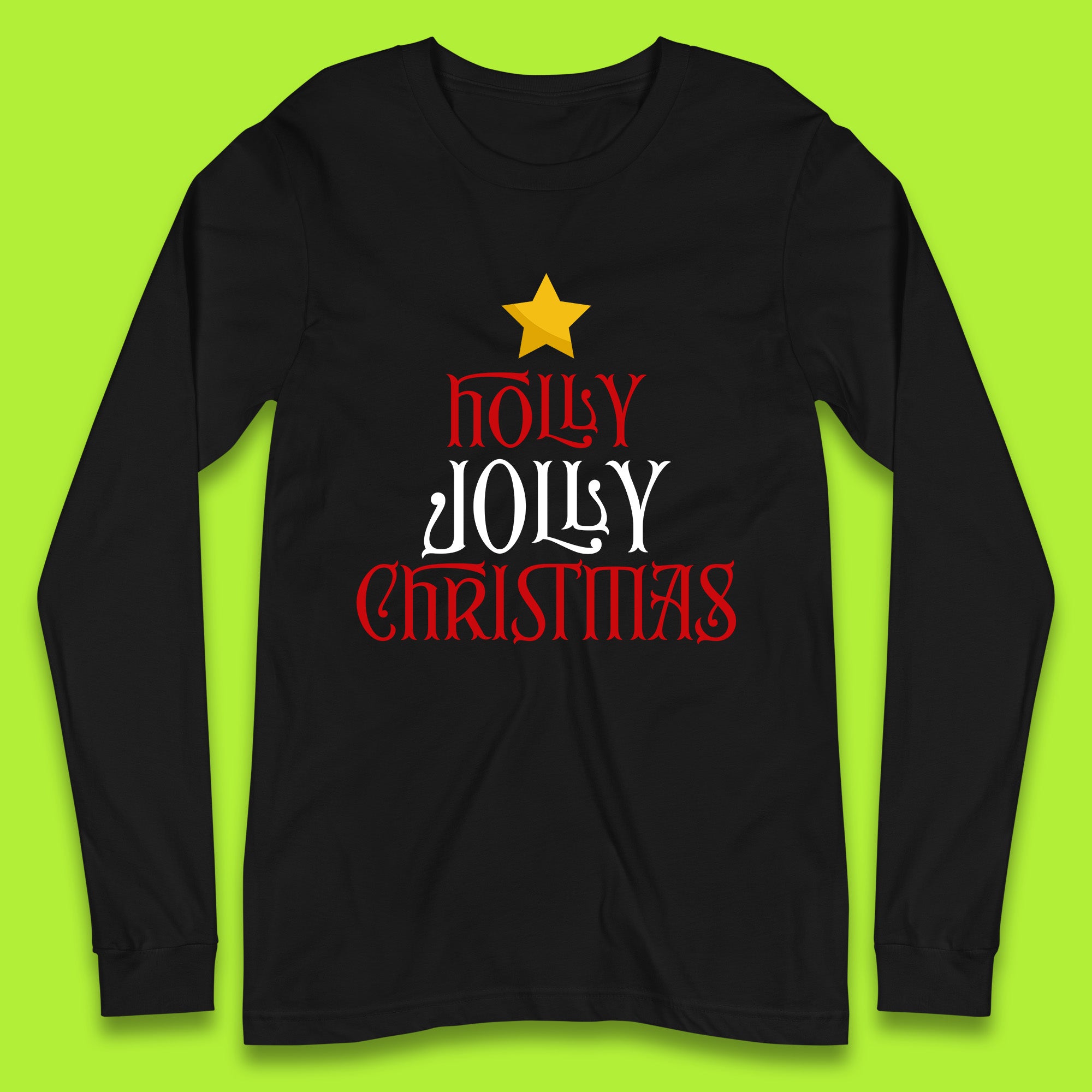 Holly Jolly Christmas Vibes Christmas Tree Festive Merry Xmas Long Sleeve T Shirt