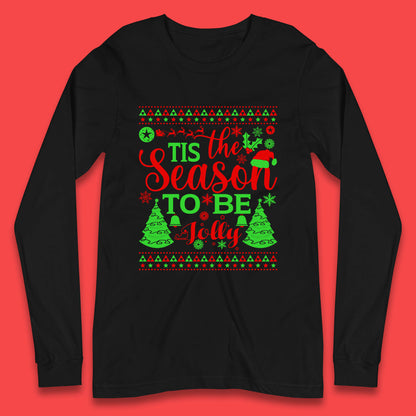 tis the season to be Jolly long sleeve t shirt
