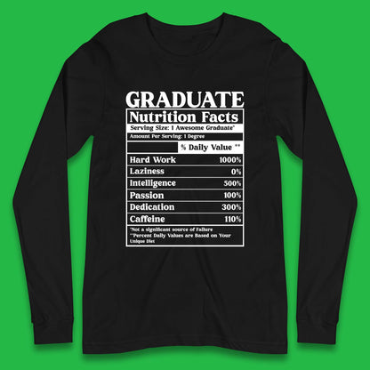 Graduate Nutrition Facts Long Sleeve T-Shirt