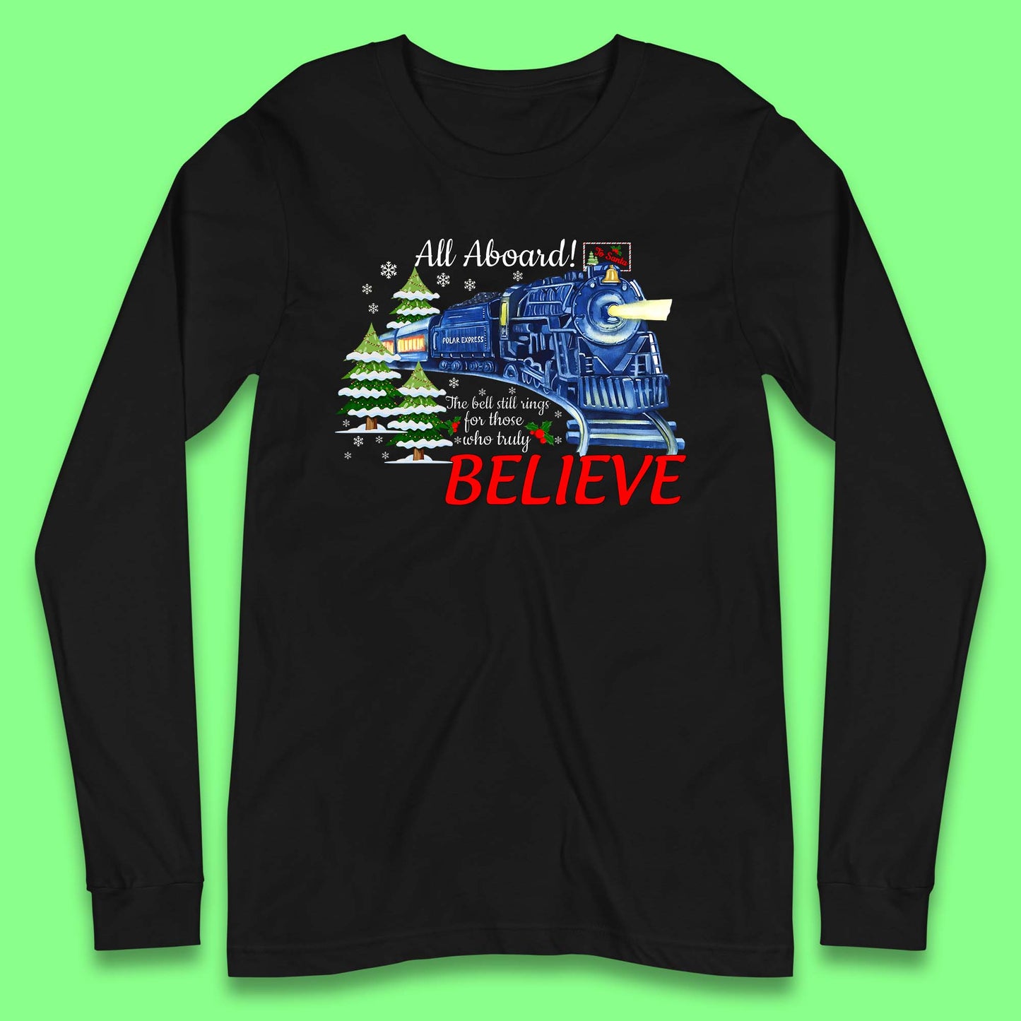 All Abroad Believe Christmas Train Long Sleeve T-Shirt